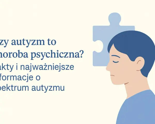 Profil osoby z puzzlem w głowie. Tekst: "Czy autyzm to choroba psychiczna? Fakty i najważniejsze informacje o spektrum autyzmu". Psychiatra autyzm.