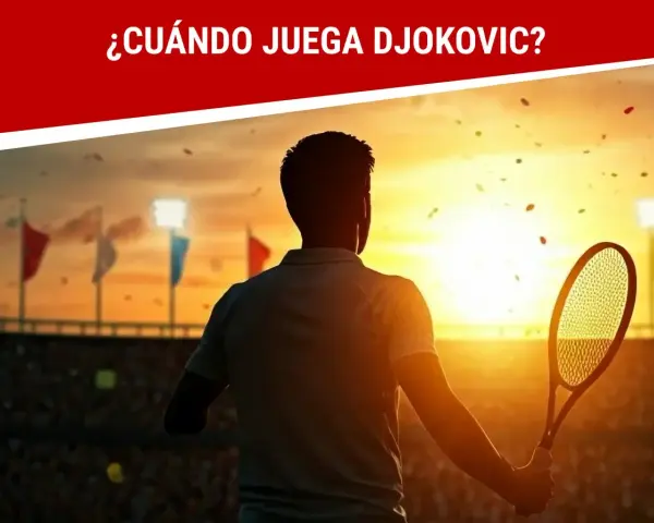 Un tenista con raqueta en mano, silueta contra el atardecer. La pregunta "¿A qué hora juega Djokovic?" flota en el aire.