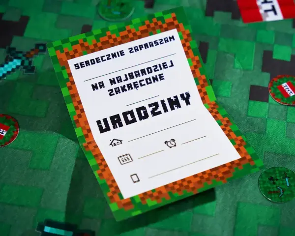 Zaproszenie na urodziny w stylu Minecraft. Czy na urodziny się zaprasza? Oczywiście, że tak! Szczególnie gdy są tak kreatywne.