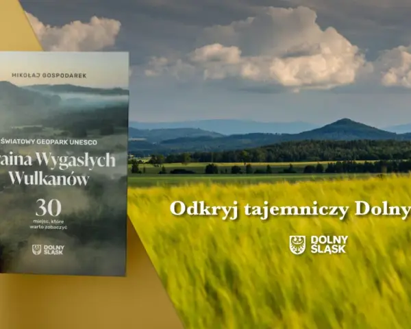 Książka "Kraina Wygasłych Wulkanów" prezentuje malownicze krajobrazy Dolnego Śląska, zachęcając do odkrywania jego tajemnic.