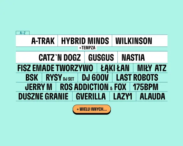 Lineup festiwalu: A-Trak, Hybrid Minds, Wilkinson, Catz'n Dogz, GusGus, Nastia, Fisz Emade Tworzywo, Łąki Łan, Miły Atz, BSK, Rysy, DJ 600V, Last Robots, Jerry M, Ros Addiction & Fox, 175bpm, Duszne Granie, Gverilla, Lazy1, Alauda i wielu innych.