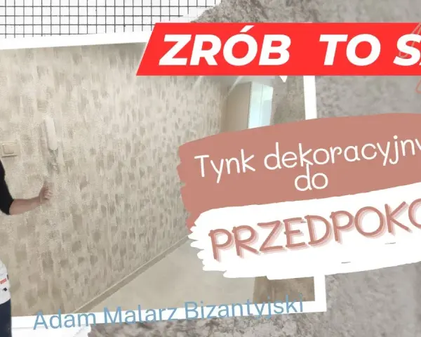 Jak położyć tynk dekoracyjny w przedpokoju - uniknij najczęstszych błędów