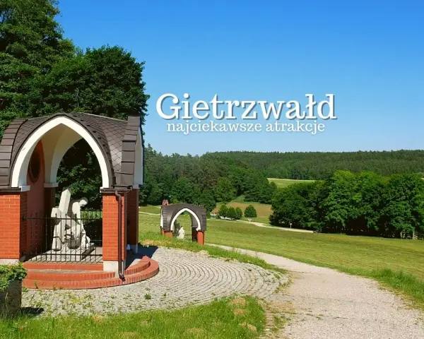 Gietrzwałd atrakcje, które zaskoczą każdego turystę w regionie
