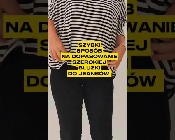 Co zrobić z za szeroką bluzką? Proste sposoby na idealne dopasowanie