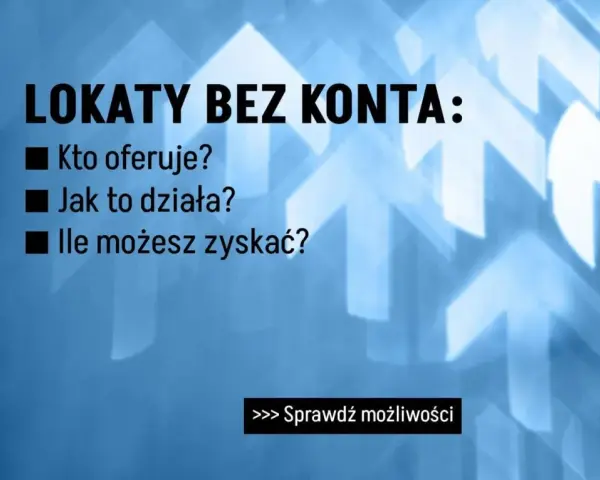 Ranking lokat bez konta: kto oferuje, jak to działa i ile możesz zyskać. Sprawdź możliwości!