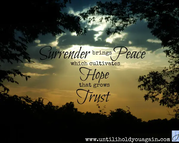 Silhouetted trees frame a dramatic sky with clouds and sunset hues. Text reads: "Surrender brings Peace which cultivates Hope that grows Trust. Give it to God.