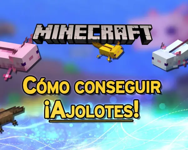 Ajolotes de Minecraft nadando. El texto dice "Cómo conseguir ¡Ajolotes!".