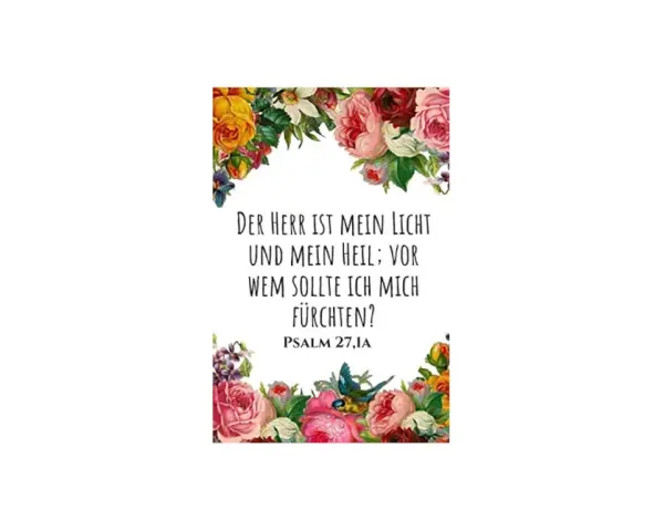Blumenrahmen umrahmt den Text "Der Herr ist mein Licht und mein Heil; vor wem sollte ich mich fürchten? Psalm 27,1A".