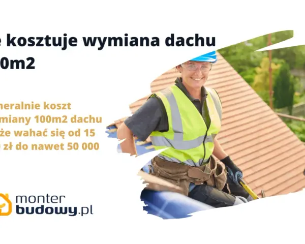 Ile kosztuje wymiana dachu 100m2? Od 15 000 do 50 000 zł. Pracownicy budowlani na dachu.