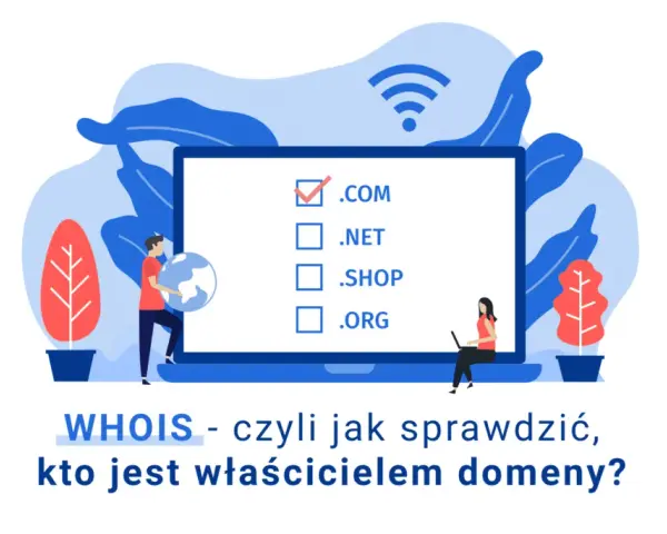 Jak sprawdzić właściciela domeny? WHOIS, RODO i skuteczne metody