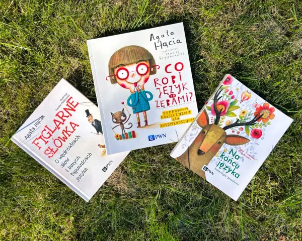 Książki Agaty Hąci: "Figlarne słówka", "Co robi język za zębami?" i "Na końcu języka" – ciekawe propozycje dla dzieci, które uczą się języka polskiego i przysłów.