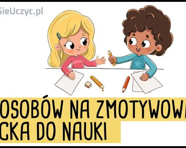 Nastolatek nie chce się uczyć? Klucz do rozmowy i motywacji