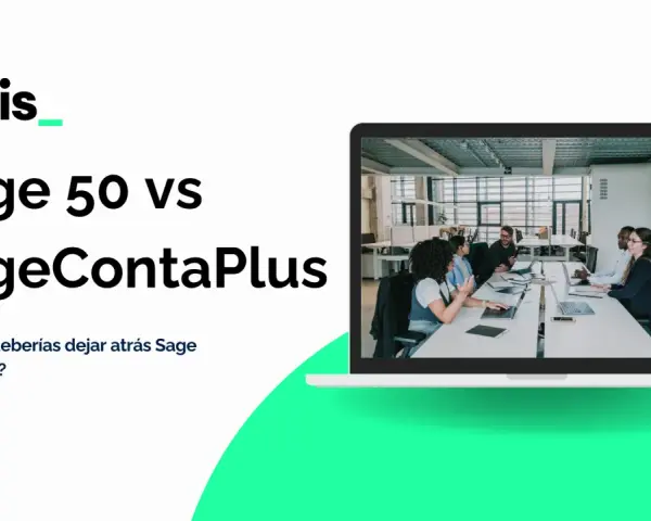 Aelis presenta Sage 50 vs SageContaPlus. ¿Por qué deberías dejar atrás Sage ContaPlus?