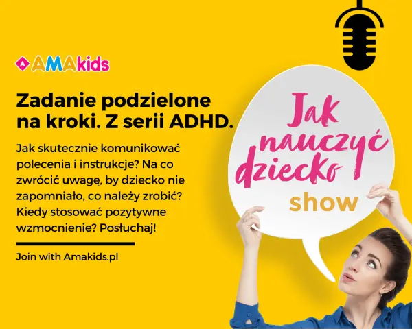 Jak pomóc dziecku z ADHD w szkole? Porady dotyczące komunikacji, instrukcji i wzmocnień. Posłuchaj podcastu "Jak nauczyć dziecko show".