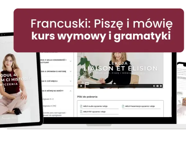 Kurs francuskiego: Piszę i mówię. Nauka podstawowych zwrotów po francusku, wymowy i gramatyki.