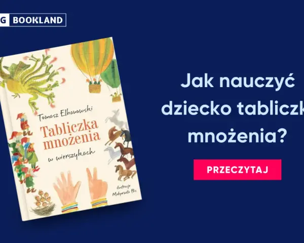 Książka "Tabliczka mnożenia w wierszykach" Tomasza Elbanowskiego to świetny sposób, jak nauczyć dziecko tabliczki mnożenia. Ilustracje zachęcają do nauki.