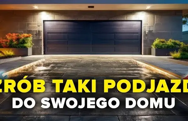 Co na podjazd? Najlepsze materiały, które zaoszczędzą Twój czas i pieniądze