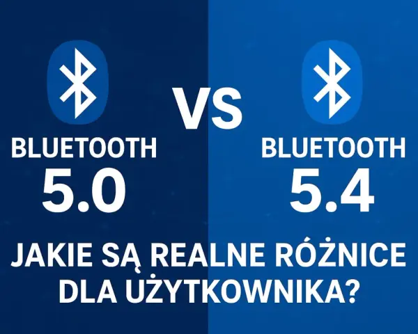 Porównanie Bluetooth 5.0 i 5.4. Co to jest Bluetooth i jakie są różnice dla użytkownika?