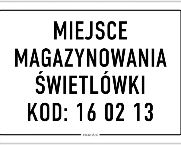 Miejsce magazynowania świetlówek, kod odpadu 16 02 13.