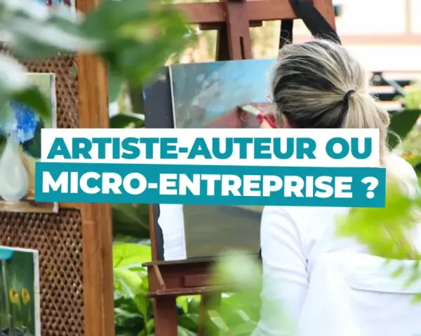 Une artiste, en statut artiste libre, peint en extérieur. Le texte "ARTISTE-AUTEUR OU MICRO-ENTREPRISE ?" est superposé.