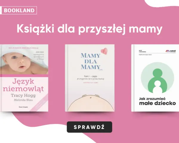 Książki o rodzicielstwie dla przyszłych mam: "Język niemowląt", "Mamy dla mamy" i "Jak zrozumieć małe dziecko".