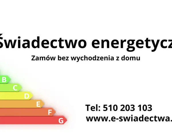 Świadectwo energetyczne dla Twojego domu. Zamów online! Skala od A do G. Tel: 510 203 103.