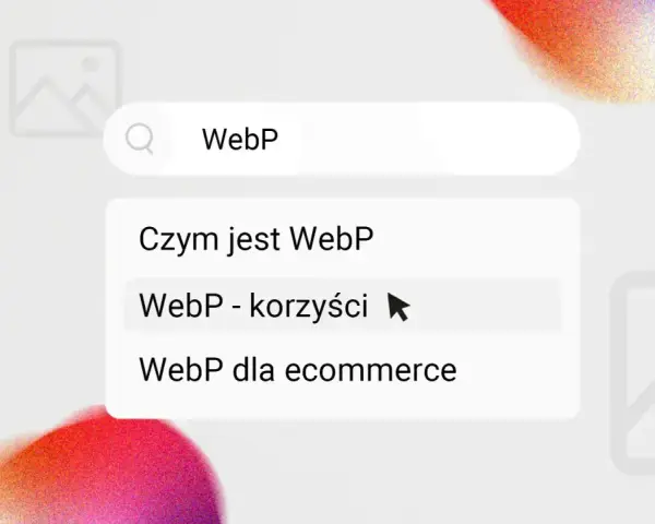 Wyszukiwanie "WebP - korzyści". Widok sugeruje, że format WebP jest optymalny dla stron internetowych.