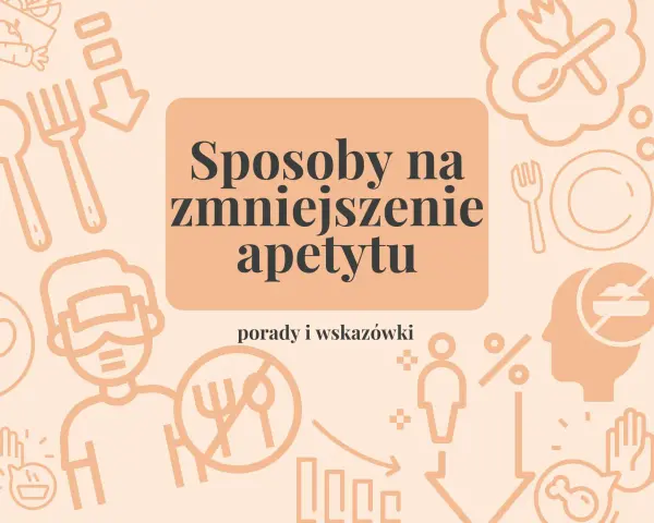 Sposoby na zmniejszenie apetytu: porady i wskazówki. Grafika przedstawia ikony związane z jedzeniem i kontrolą wagi.