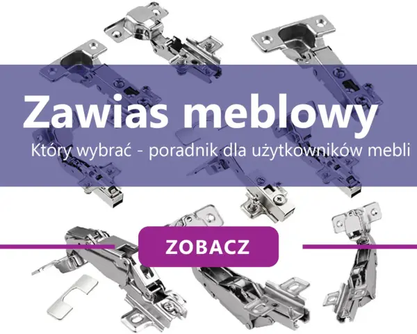 Różne rodzaje zawiasów meblowych, od prostych po te z amortyzacją. Dowiedz się, który wybrać!