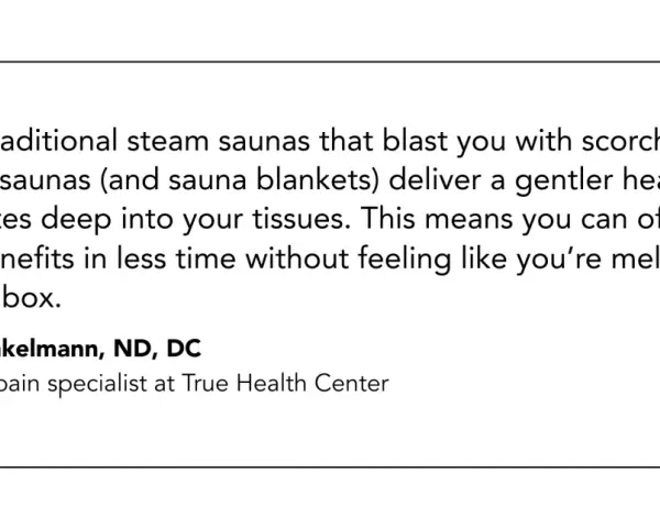 Discover the infrared body wrap benefits: gentler heat penetrates tissues for more benefits in less time, unlike scorching steam saunas.