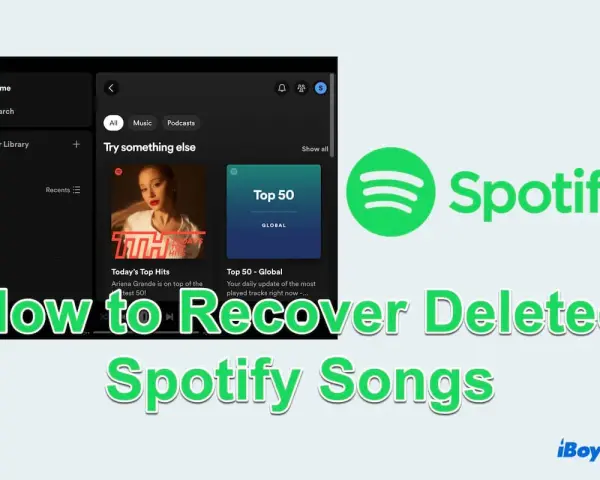 Spotify-Oberfläche mit Ariana Grande und "Top 50". Text: "How to Recover Deleted Spotify Songs".