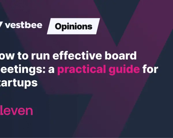 A guide on how to run effective board meetings for startups, featuring the Vestbee logo and "Opinions" label.