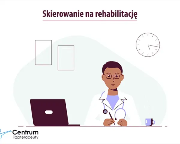 Kto wystawi skierowanie na rehabilitację NFZ? POZ czy specjalista?