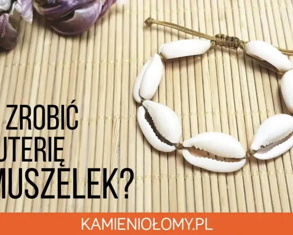 Jak zrobić naszyjnik z muszelek - proste kroki i kreatywne pomysły