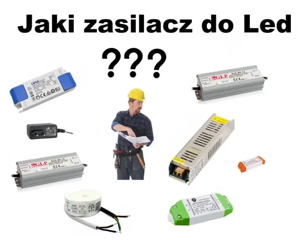 Jaki zasilacz do LED? Różne zasilacze do taśm LED, od małych po większe, z budowlańcem w tle.
