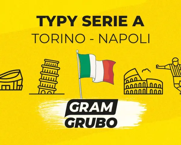 Typy Serie A: Torino – Napoli. Ikony włoskich zabytków i piłkarz.
