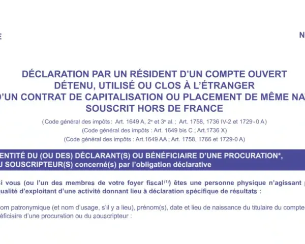 Déclaration 3916-BIS pour tout compte bancaire à l'étranger détenu, utilisé ou clos. Formulaire Cerfa pour les résidents français.