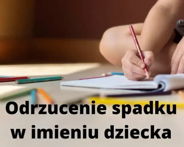 Odrzucenie spadku przez małoletniego - pytania, które zada sąd