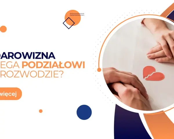 Jak darowizna męża dla żony wpływa na rozwód i podział majątku