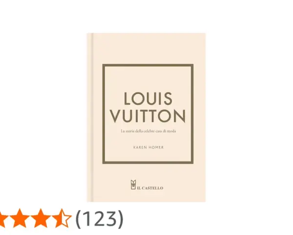 Copertina del libro "Louis Vuitton: La storia della celebre casa di moda" di Karen Homer.
