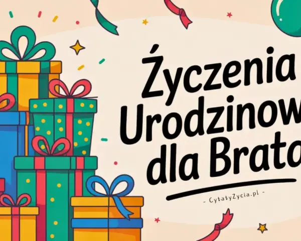 Kolorowe prezenty i balony tworzą radosną atmosferę. Idealne życzenia dla brata na urodziny!