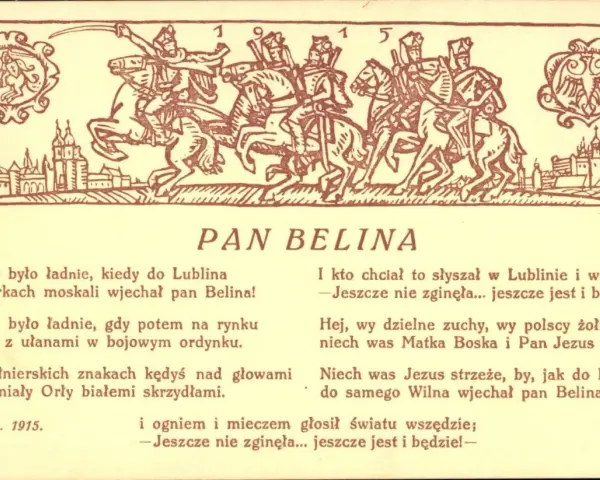 Pan Belina, polski żołnierz, wjeżdża na koniu do Lublina. Wiersz opiewa jego odwagę i niezłomność.