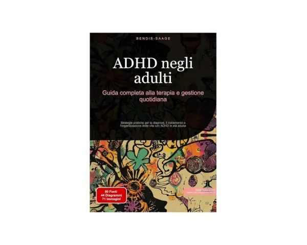 Copertina libro "ADHD negli adulti": guida completa alla terapia e gestione quotidiana. Strategie pratiche per diagnosi, trattamento e organizzazione della vita con ADHD.