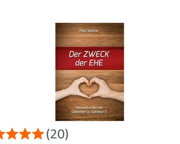 Buchcover "Der Zweck der Ehe" von Paul Washer mit Händen, die ein Herz formen. Gedanken zu Epheser 5.