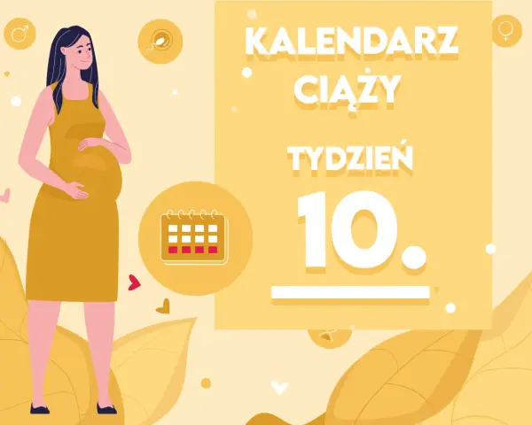Kobieta w żółtej sukience, w 10 tygodniu ciąży, trzyma dłoń na brzuchu. Obok kalendarz i napis "Kalendarz ciąży tydzień 10".