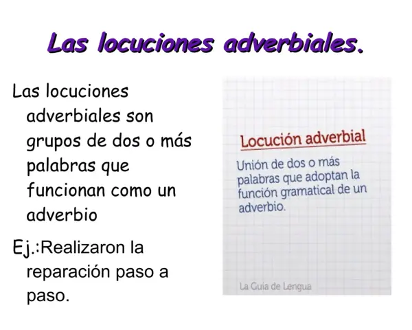 Texto sobre locuciones adverbiales con un ejemplo y una definición en un recuadro.
