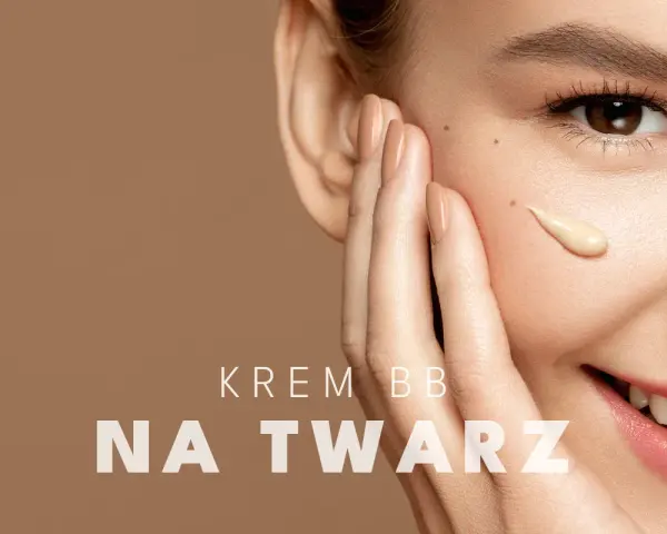 Czy krem BB niszczy cerę? Sprawdź, jak wybrać i stosować!