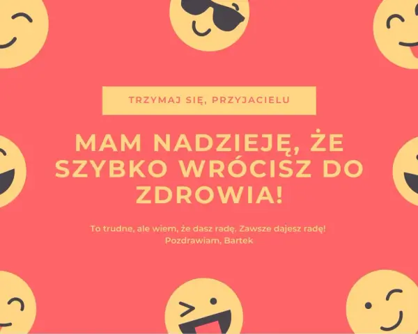 Wesołe emotikony otaczają napis "Mam nadzieję, że szybko wrócisz do zdrowia!". Trzymaj się, przyjacielu!