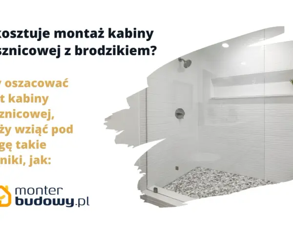 Ile kosztuje montaż kabiny prysznicowej z brodzikiem? Poznaj czynniki wpływające na cenę.