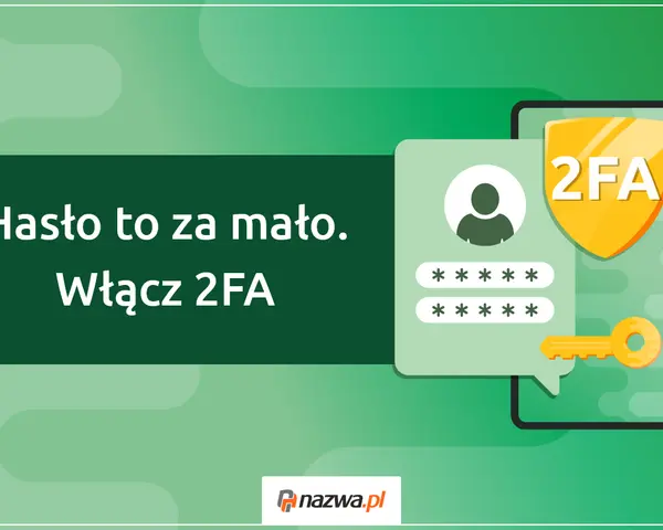 Hasło to za mało. Włącz 2FA, by chronić się przed trudnymi hasłami i zwiększyć bezpieczeństwo. Klucz i tarcza symbolizują dodatkową ochronę.